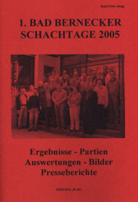 1. BAD BERNECKER SCHACHTAGE 2005